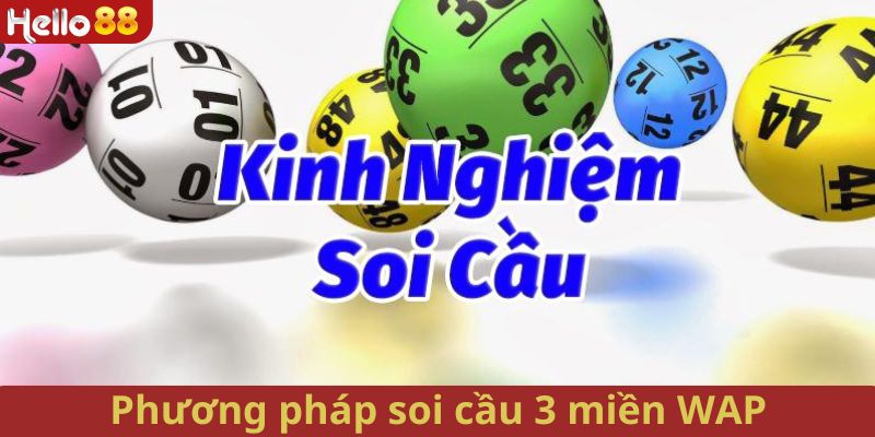 Các kỹ thuật soi cầu 3 miền WAP đáng tin cậy nhất