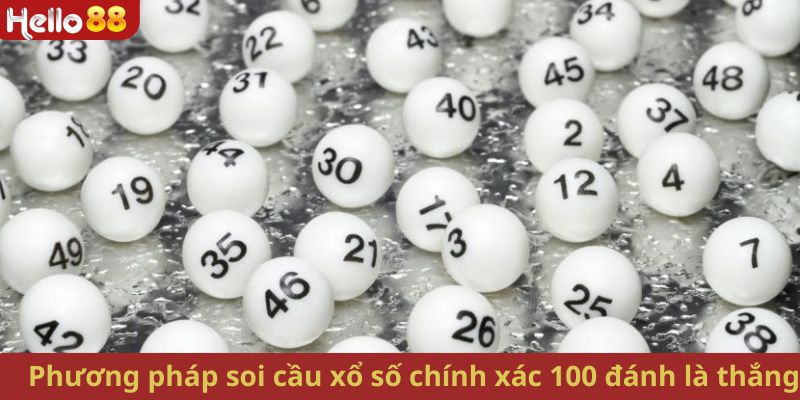 Bật mí mẹo soi cầu xổ số chính xác 100 đánh là thắng