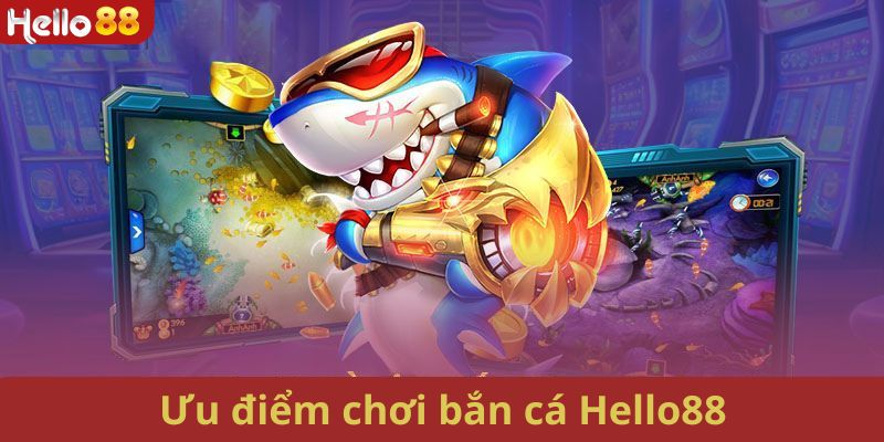 Tổng hợp các trò chơi săn cá đình đám nhất tại Hello88