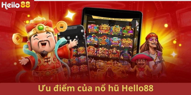 Những ưu điểm nổi trội về game nổ hũ hấp dẫn nhất