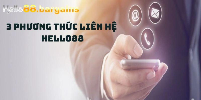 Liên Hệ Hello88 – Tổng Đài Hỗ Trợ Khách Hàng 24/7 2026 2 3 phương thức liên hệ với Hello88