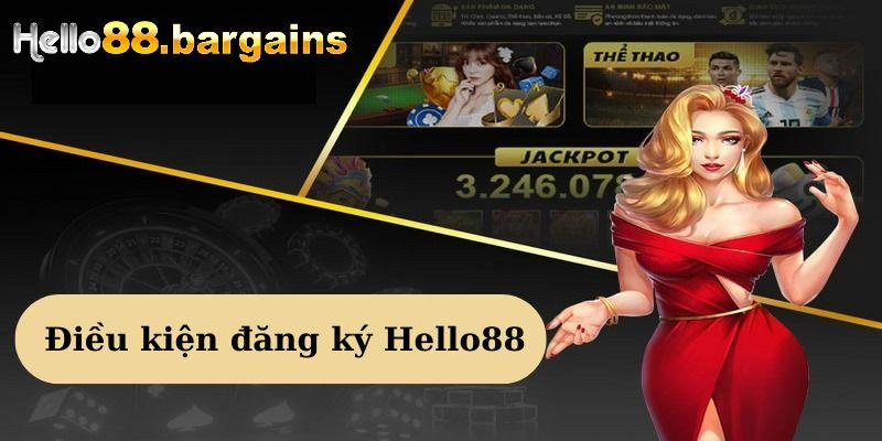 Đăng Ký Hello88: Đăng Ký Thành Viên Nhanh Chóng 2026 2 Điều kiện đăng ký Hello88