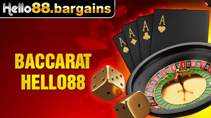 Baccarat Hello88 – Trò Chơi Casino Trực Tuyến Hot 2026 1 Baccarat Hello88