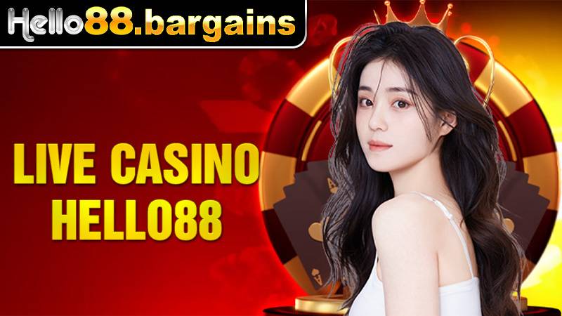 Live Casino Hello88 – Sòng Bạc Trực Tuyến Đẳng Cấp 2026 1 Live Casino Hello88